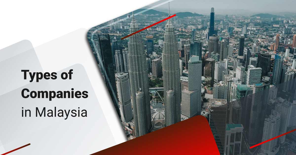 Types of Company that You Can Incorporate in Malaysia