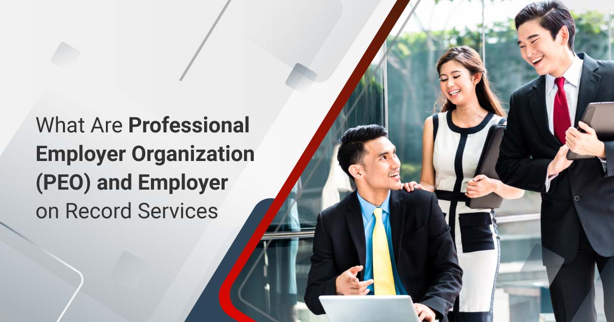Malaysian Professional Employer Organisation (PEO) and Employer on Record (EOR) Services Explained