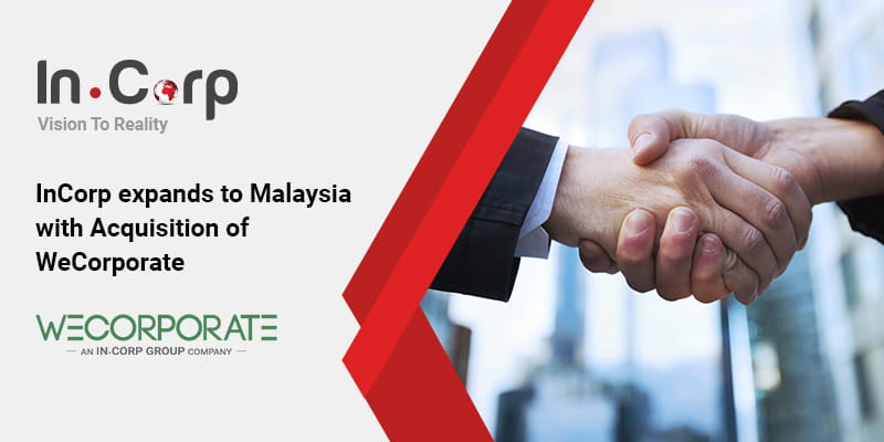 InCorp Expands to Malaysia with Acquisition of WeCorporate