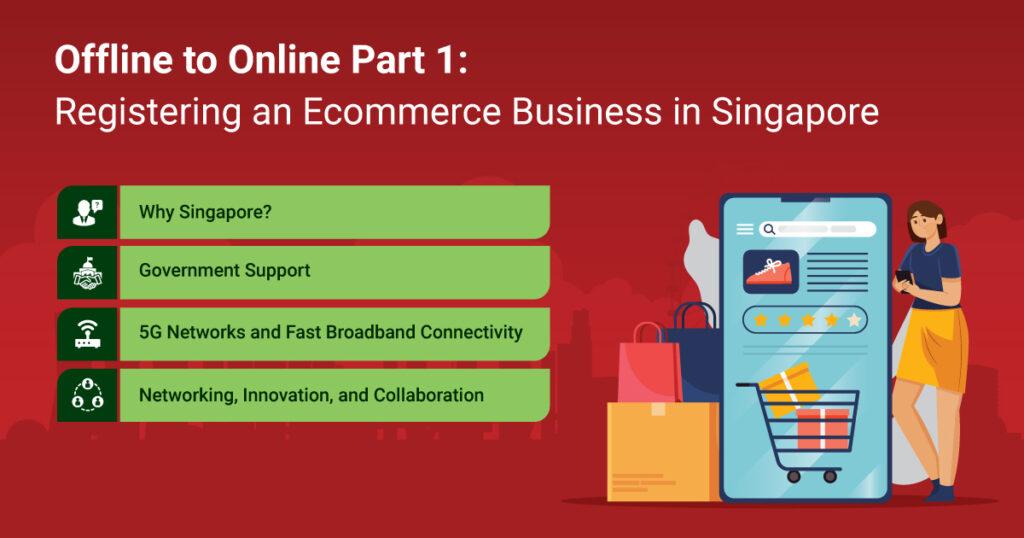 Offline to Online Part 1 – Registering an e-commerce Business in Singapore