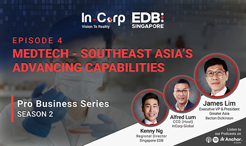 Episode 4: MedTech – Southeast Asia’s Advancing Capabilities