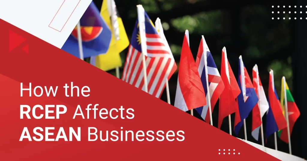 How the RCEP Affects ASEAN Businesses