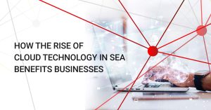 Rise of Cloud Technology in SEA