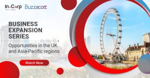 Business Expansion Series: Opportunities in UK & Asia Pacific Regions