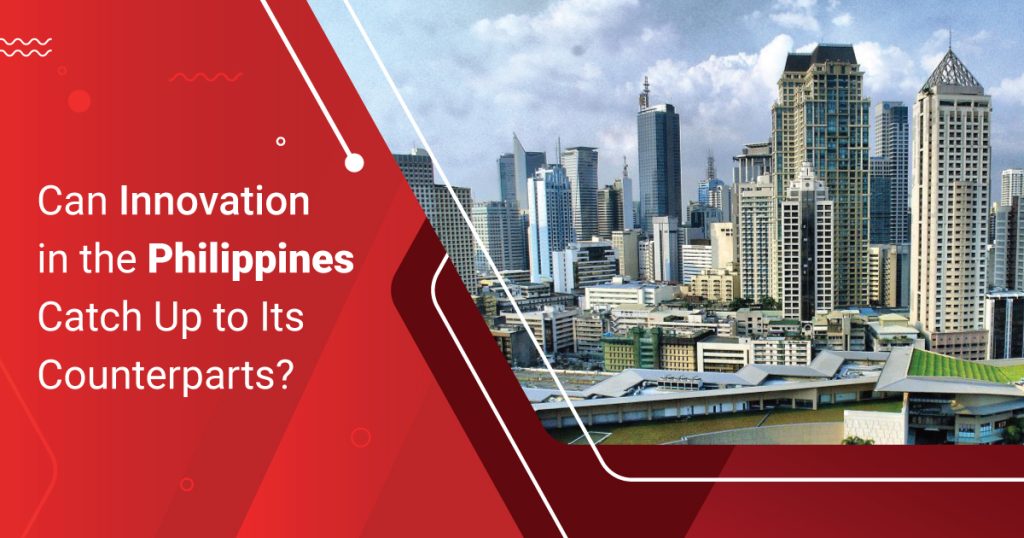 Can Innovation in the Philippines Catch Up to Its Counterparts?