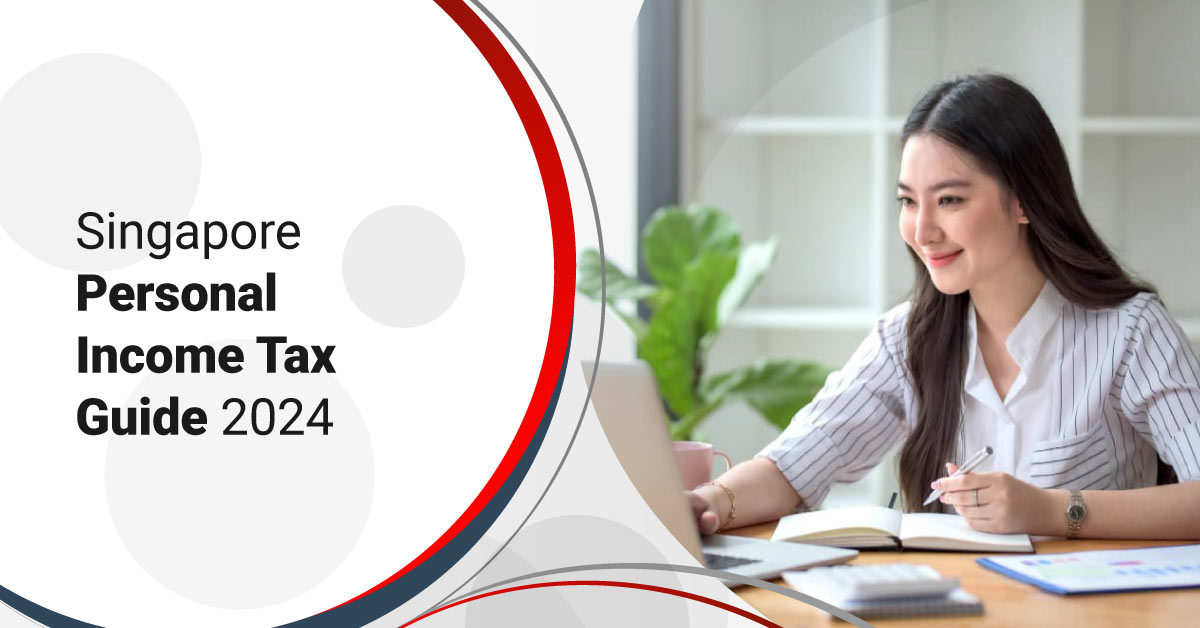 Complete Guide on Personal Income Tax Singapore 2024