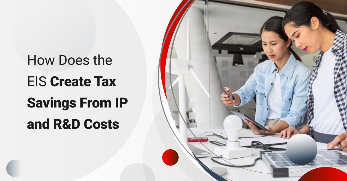 How Does the EIS Create Tax Savings From IP and R&D Costs?