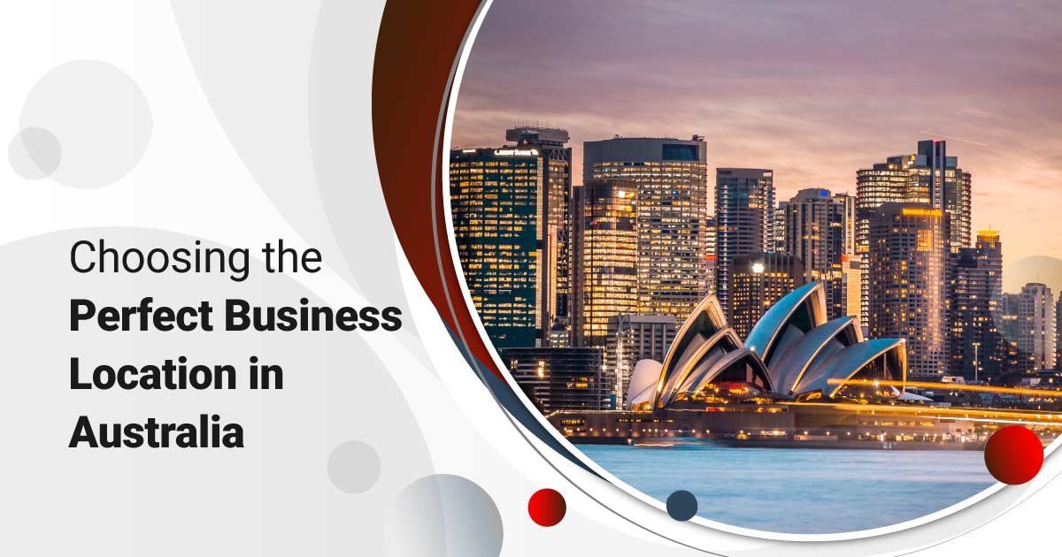 Choosing the Perfect Business Location in Australia