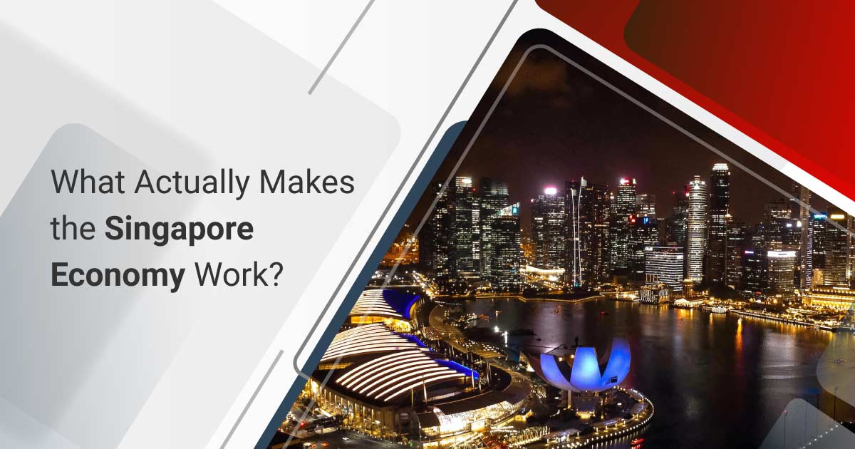 What Actually Makes the Singapore Economy Work?