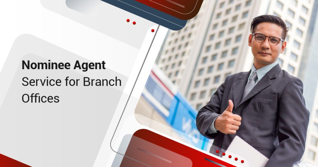 Nominee Agent Service for Branch Offices