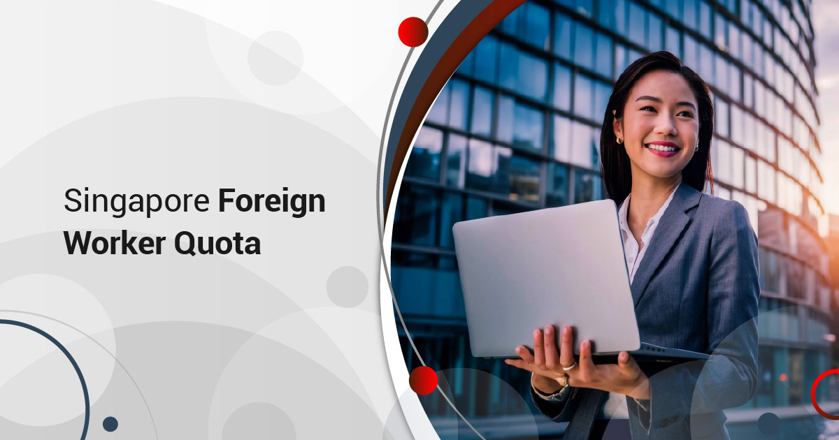 Singapore Foreign Worker Quota
