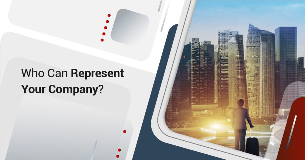 Who Can Represent Your Company?