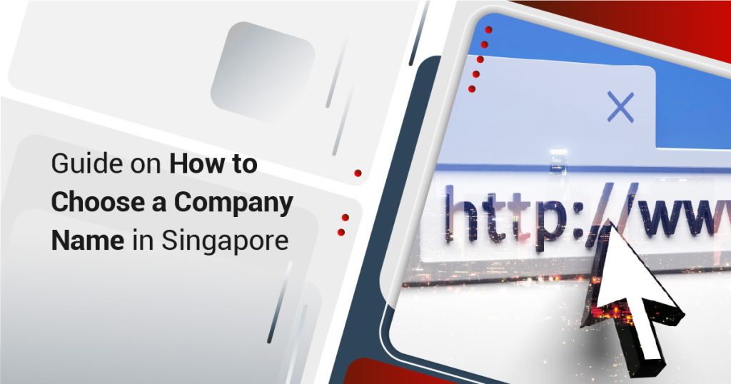Guide on How to Choose a Company Name in Singapore