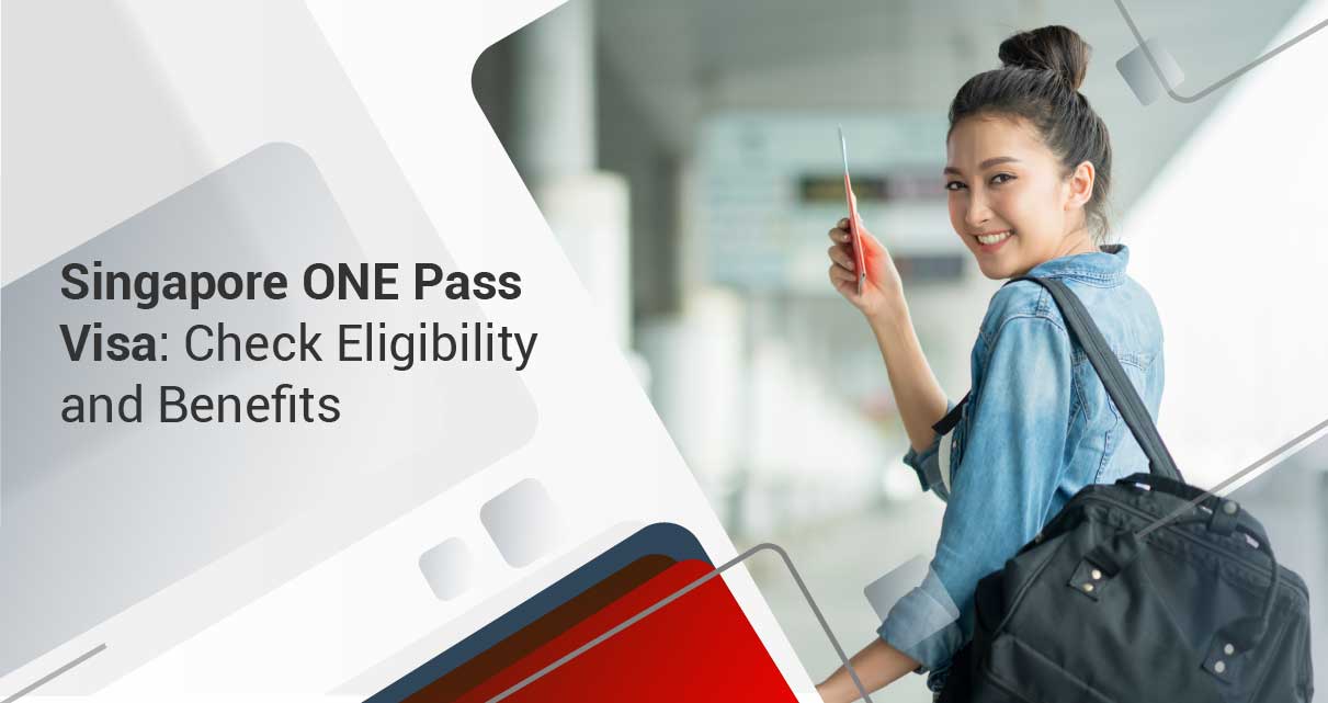 Singapore ONE Pass Visa: Check Eligibility and Benefits