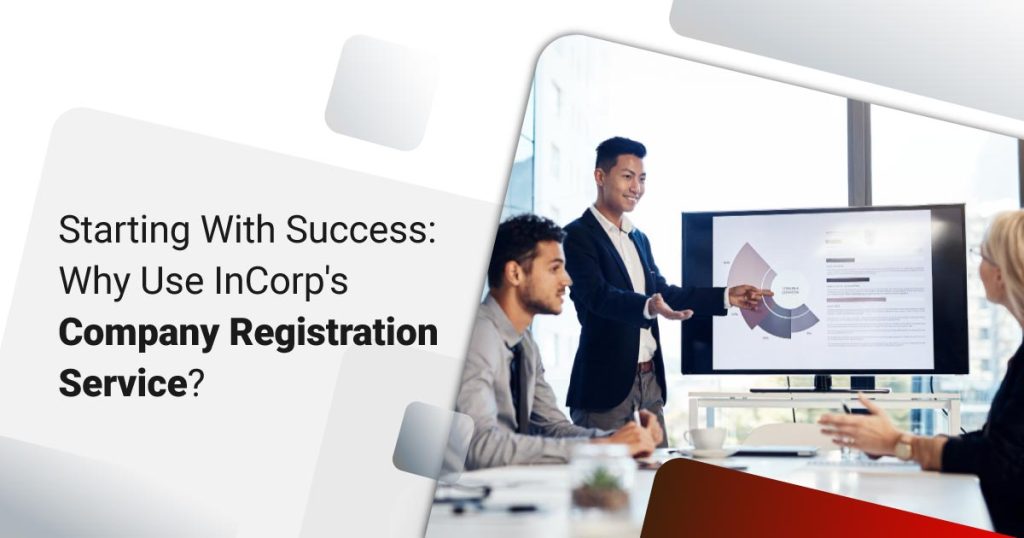 Starting With Success: Why Use InCorp’s Company Registration Service