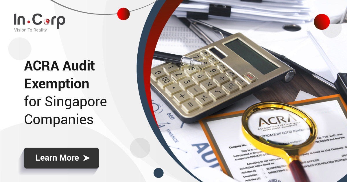 ACRA Audit Exemption for Singapore Companies