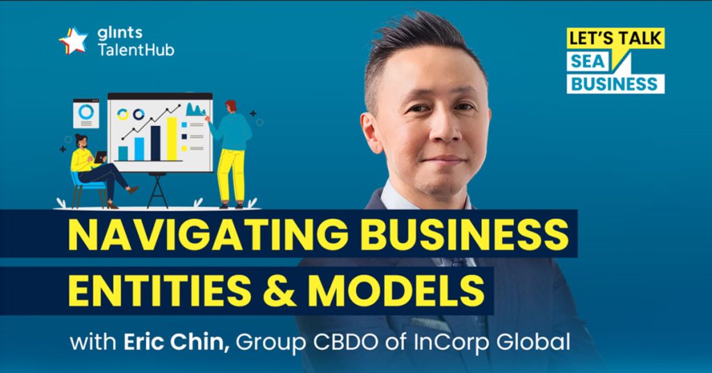 InCorp x Glints: Navigating Business Entities and Models in SEA