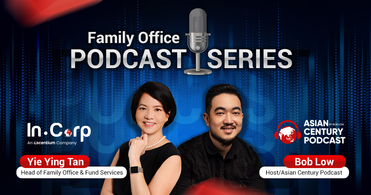 InCorp SG Family Office Podcast Series