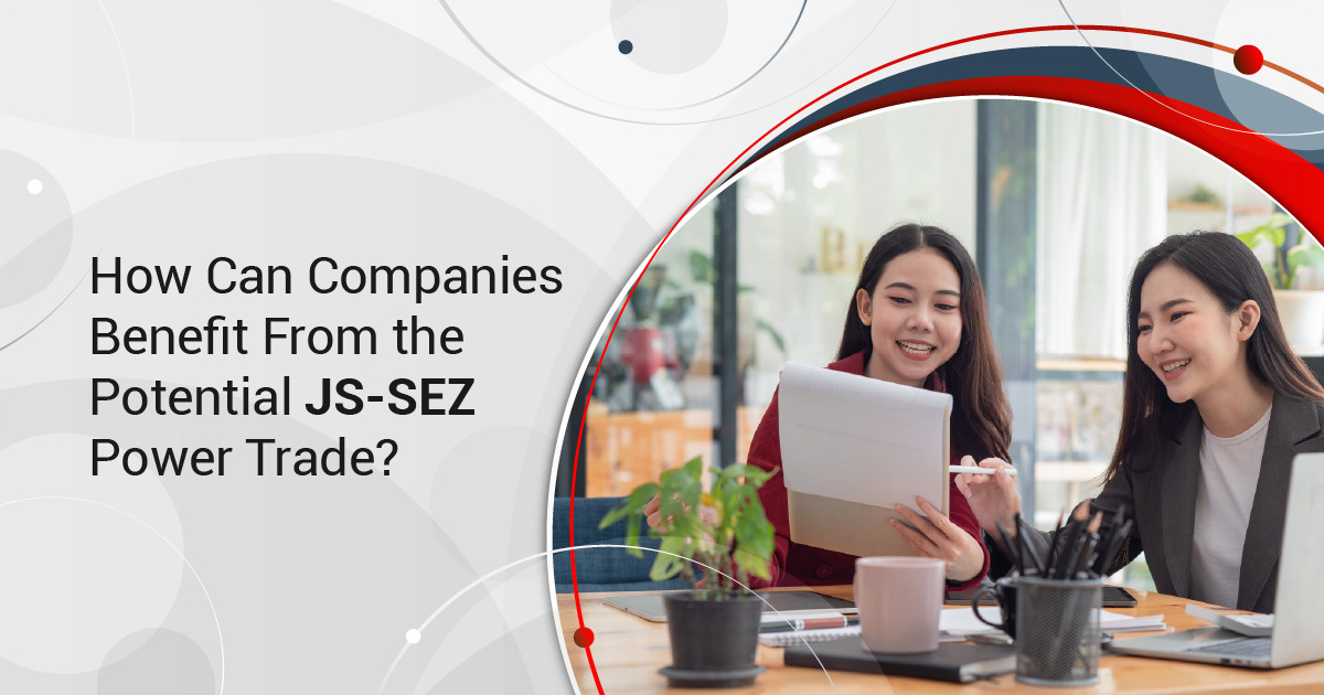 How Can Companies Benefit From the Potential JS-SEZ Power Trade?
