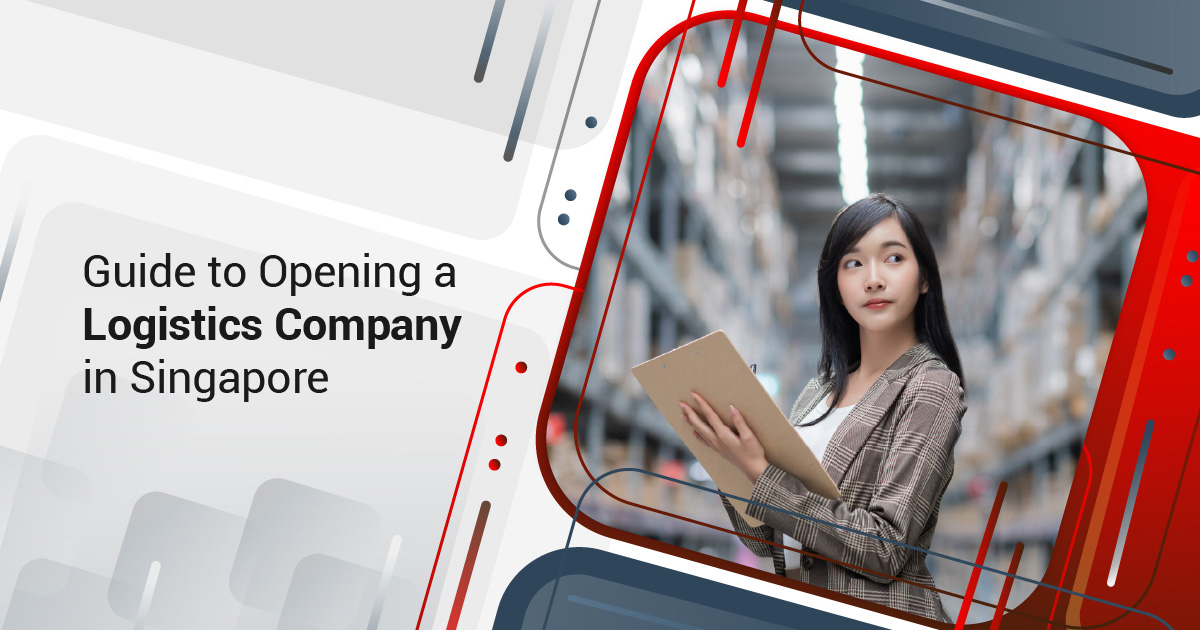 Guide to Opening a Logistics Company in Singapore