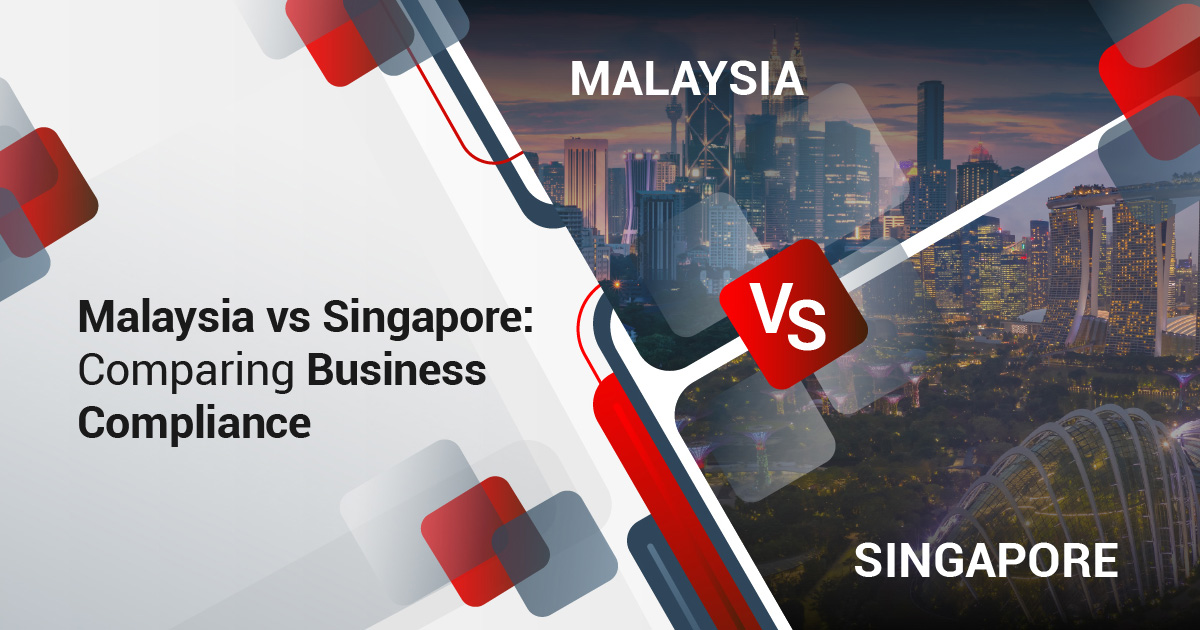 Malaysia vs Singapore: Comparing Business Compliance