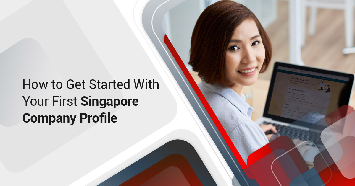 How to Get Started With Your First Singapore Company Profile