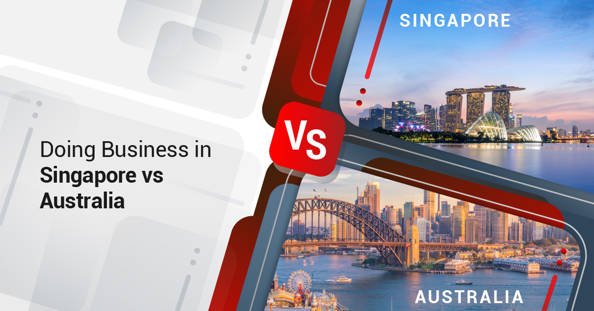 Doing Business in Singapore vs Australia