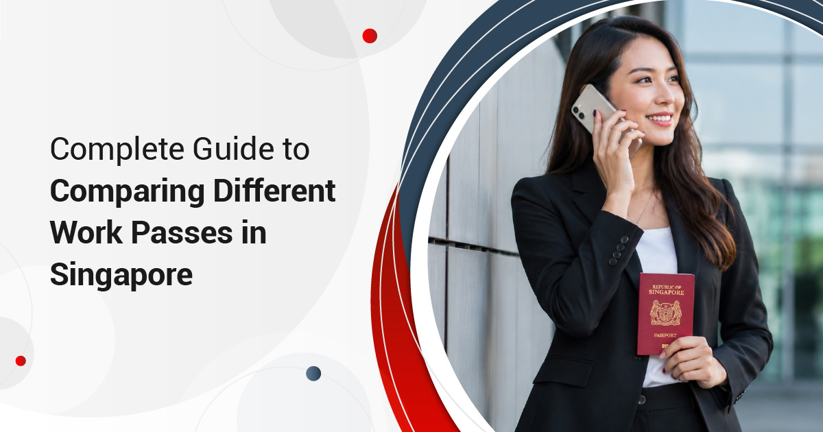 Complete Guide to Comparing Different Work Passes in Singapore