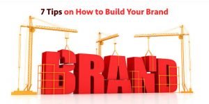 tips on how to build your brand