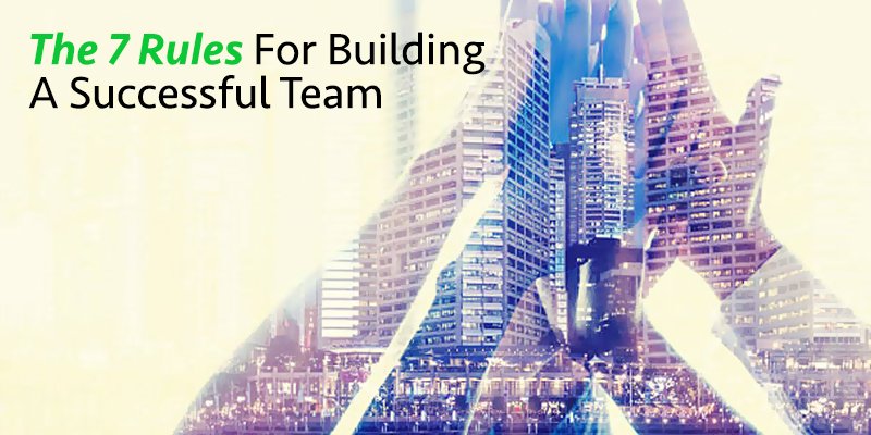 Rules to Building a Winning Team